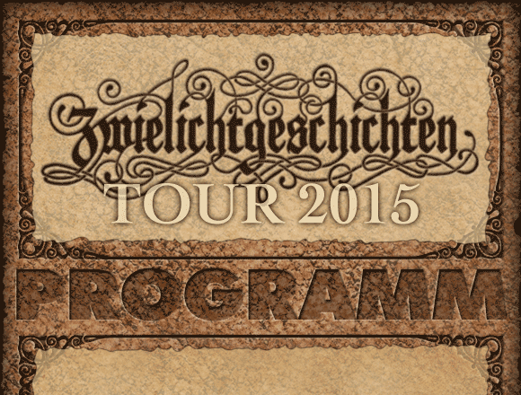 Zwielichtgeschichten Tour 2015 – Programm